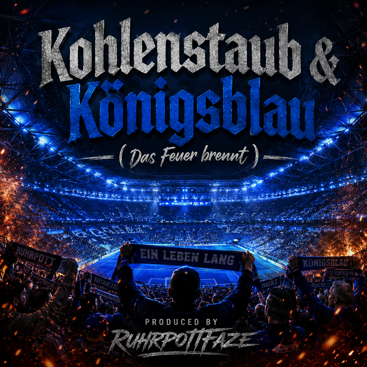 Kohlenstaub & KΓΆnigsblau (Das Feuer brennt)