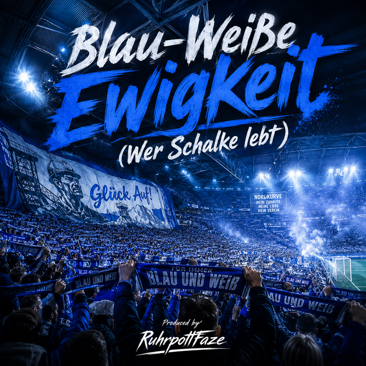 Blau-WeiΓe Ewigkeit (Wer Schalke lebt)