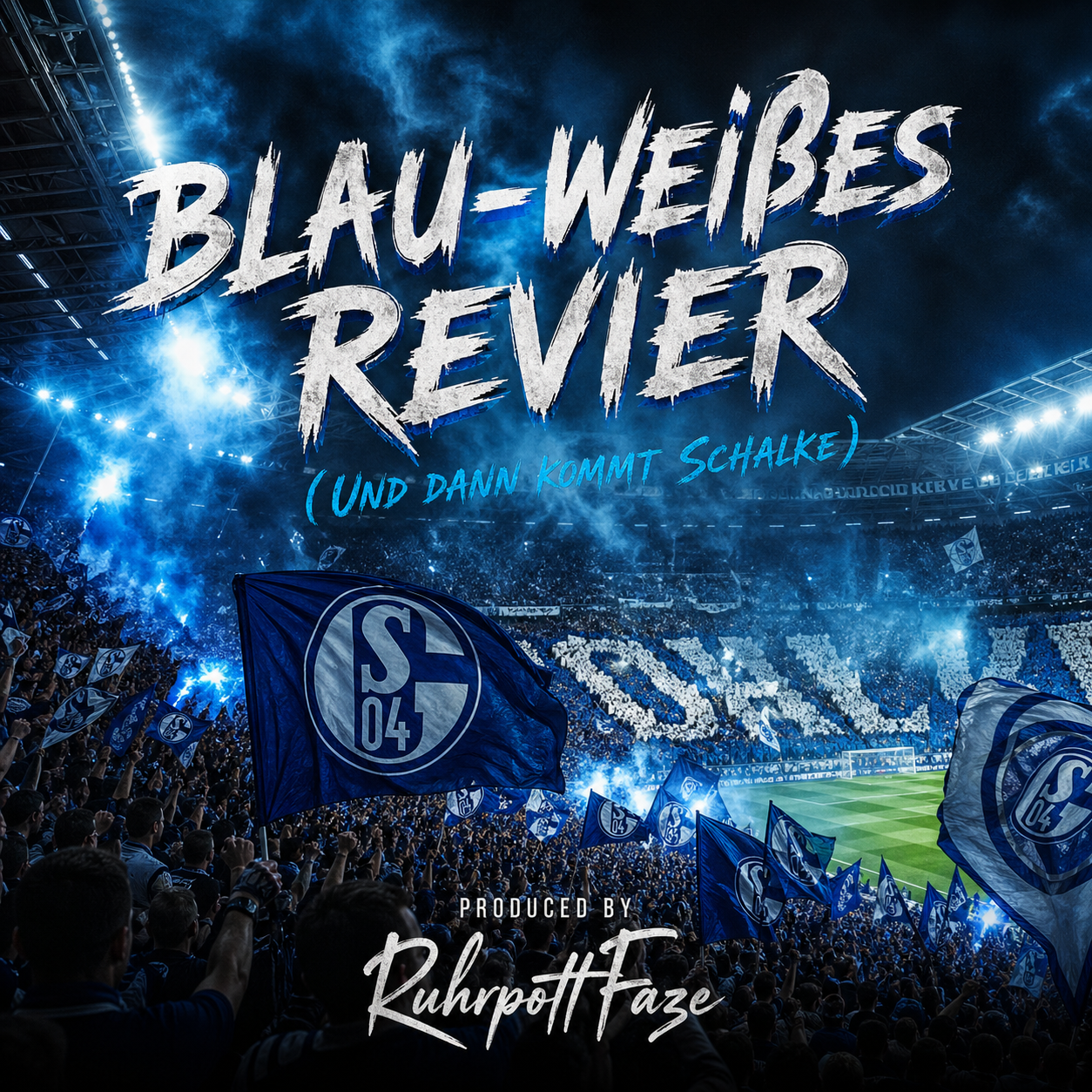 Blau-Weißes Revier (Und dann kommt Schalke)