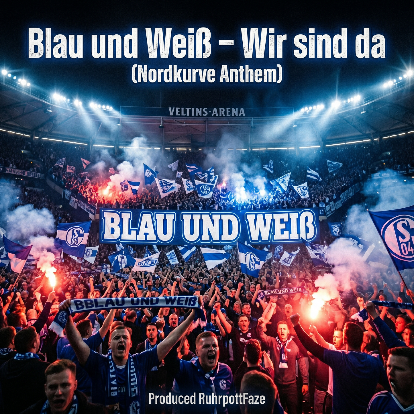 Blau und Weiß – Wir sind da (Nordkurve Anthem)
